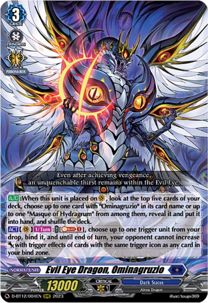 Evil Eye Dragon, Ominagruzio