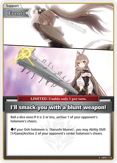 I'll smack you with a blunt weapon! (S) - hBP01-110