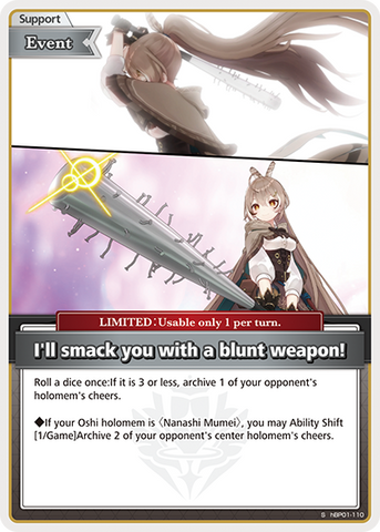 I'll smack you with a blunt weapon! (S) - hBP01-110