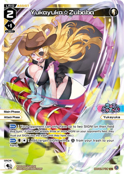 Yukayuka☆Zubaba (Foil) - WXDi-P05-024P[EN]