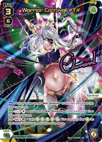 Warrior Carnival #T# (UR) - WXDi-P15-008U[EN]