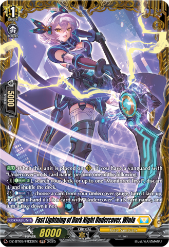 Fast Lightning of Dark Night Undercover, Wiola (FR) - DZ-BT09/FR33EN
