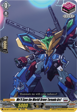 We'll Save the World! Brave Tornado Arc! - DZ-BT11/EX29EN