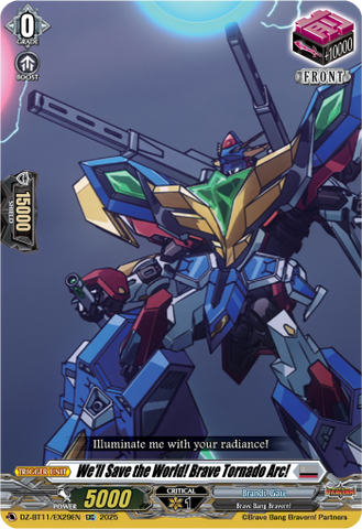 We'll Save the World! Brave Tornado Arc! - DZ-BT11/EX29EN