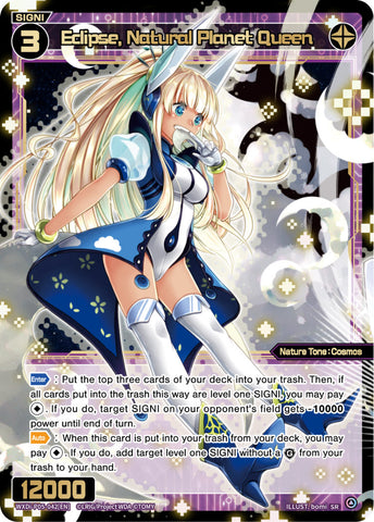Eclipse, Natural Planet Queen - WXDi-P05-042[EN]