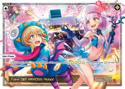 Take Off! WIXOSS Robo! - WXDi-P07-006[EN]