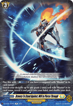 Bravery To Stand Against, Will to Pierce Through - D-BT05/052EN