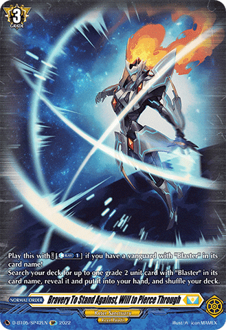 Bravery To Stand Against, Will to Pierce Through (SP) - D-BT05/SP42EN